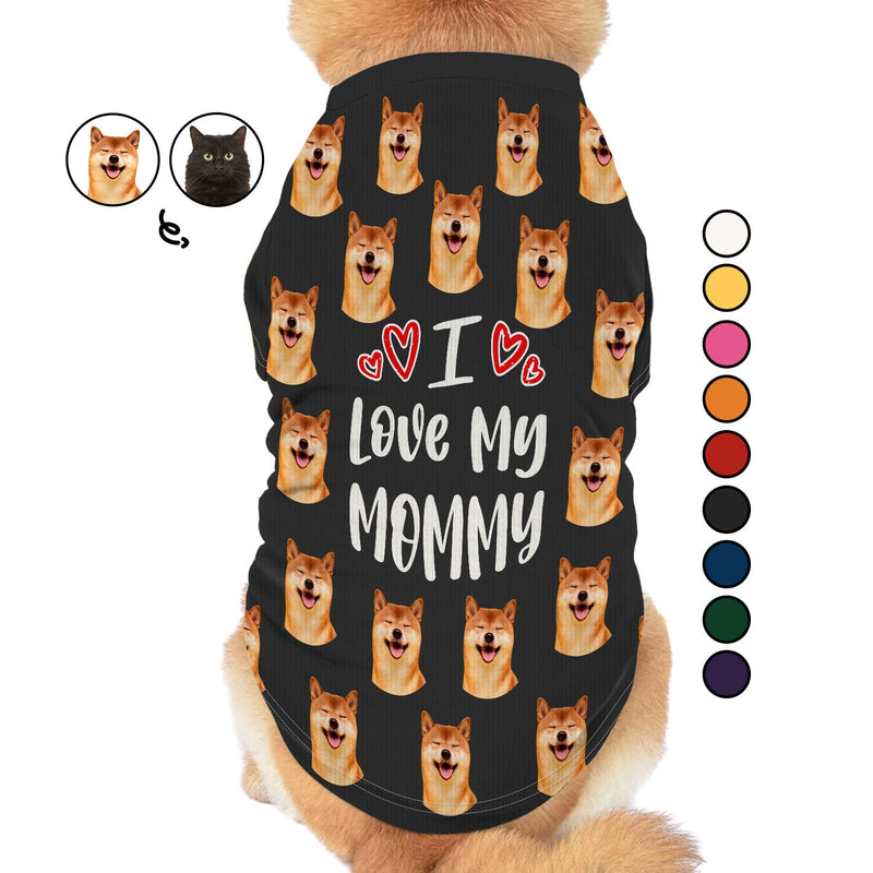 Custom Photo Dog Cat I Love My Mommy Daddy - Gift For Pet Lovers - Personalized Pet Shirt