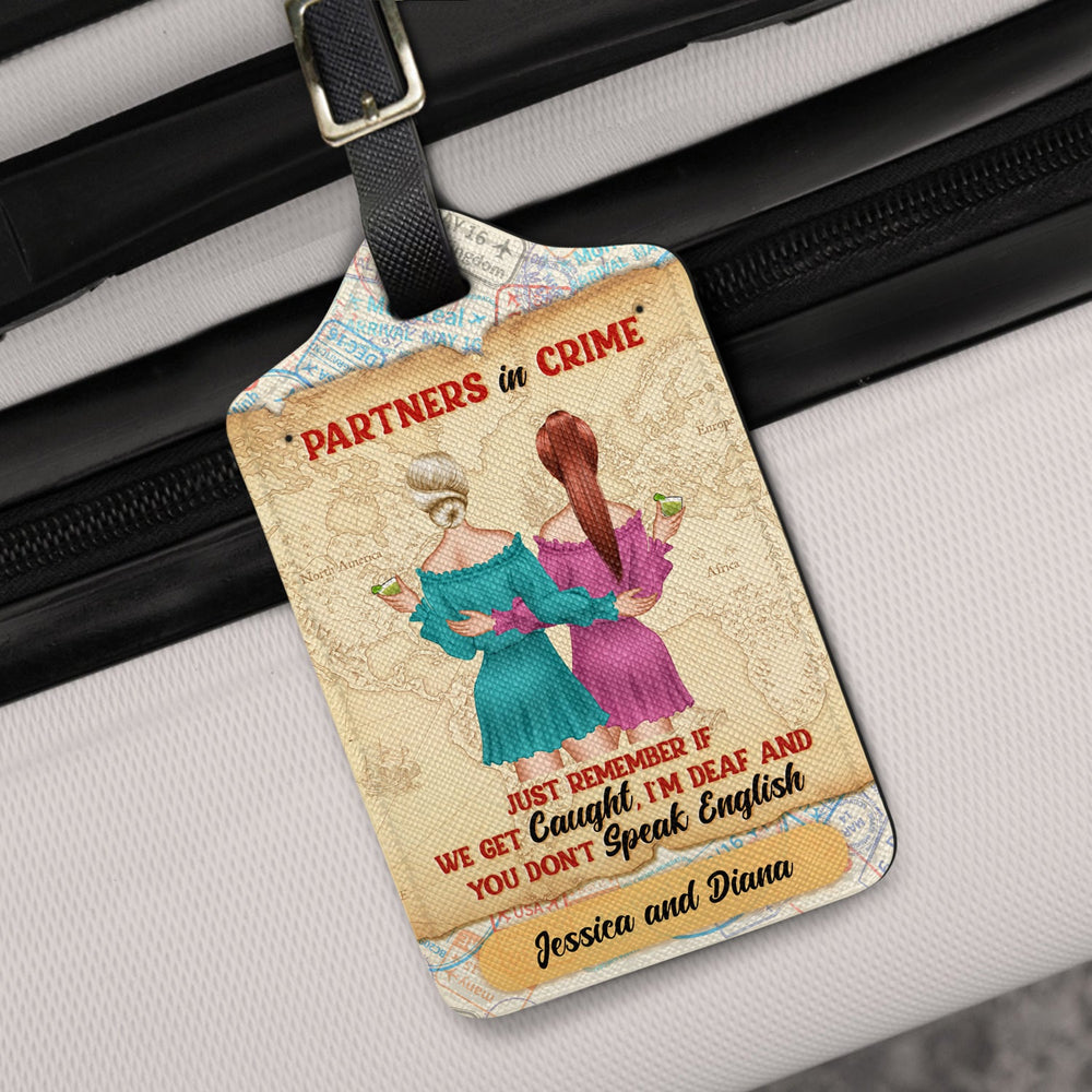 I'm Deaf And You Don't Speak - Gift For Besties - Personalized Luggage Tag