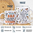 If Dad Can't Fix It We're All Screwed - 3D Inflated Effect Printed Mug, Personalized White Edge-to-Edge Mug