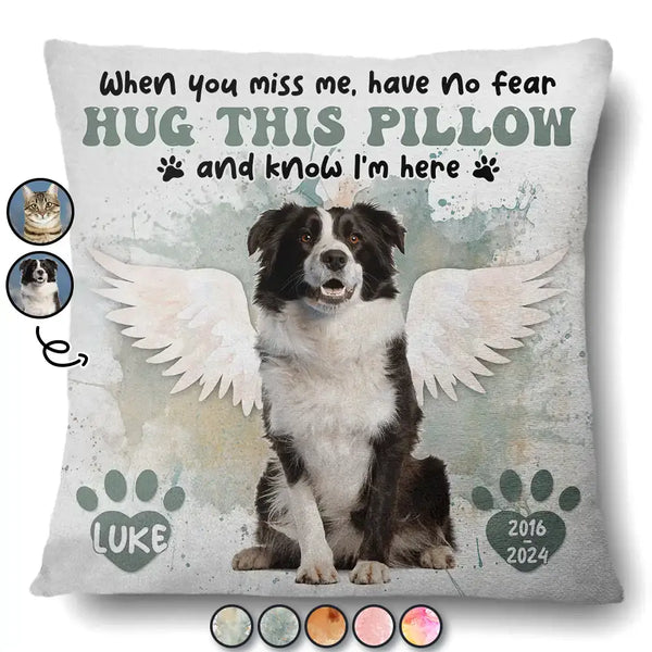 Custom Photo Dog Cat Memorial When You Miss Me Hug This Pillow - Personalized Pillow
