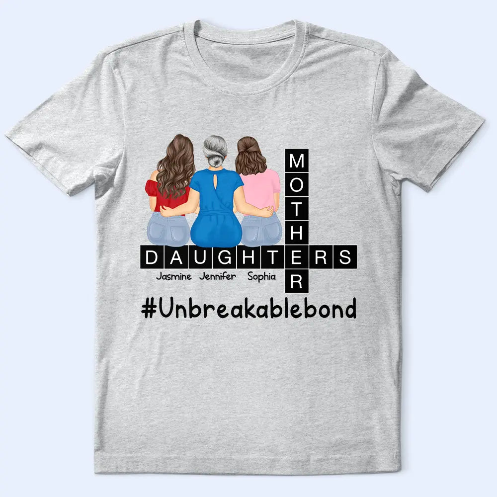 Gift For Mother, Love, Mom - Daughters (Adult) - Mother Daughter Unbreakablebond - Personalized T Shirt