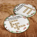 Gift For Sibling,Gift For Sisters,Gift For Brothers,Christmas,Happy - Crossword Brothers & Sisters Forever Linked Together 3D Inflated Effect - Personalized Circle Ceramic Ornament