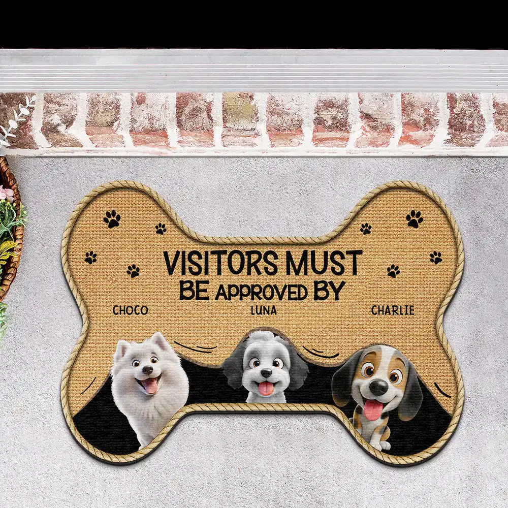 Dog Lovers,Dog Mom,Dog Dad,Dog Couple - 3D Effect Funny Dogs Visitors Must Be Approved By - Personalized Custom Shaped Doormat