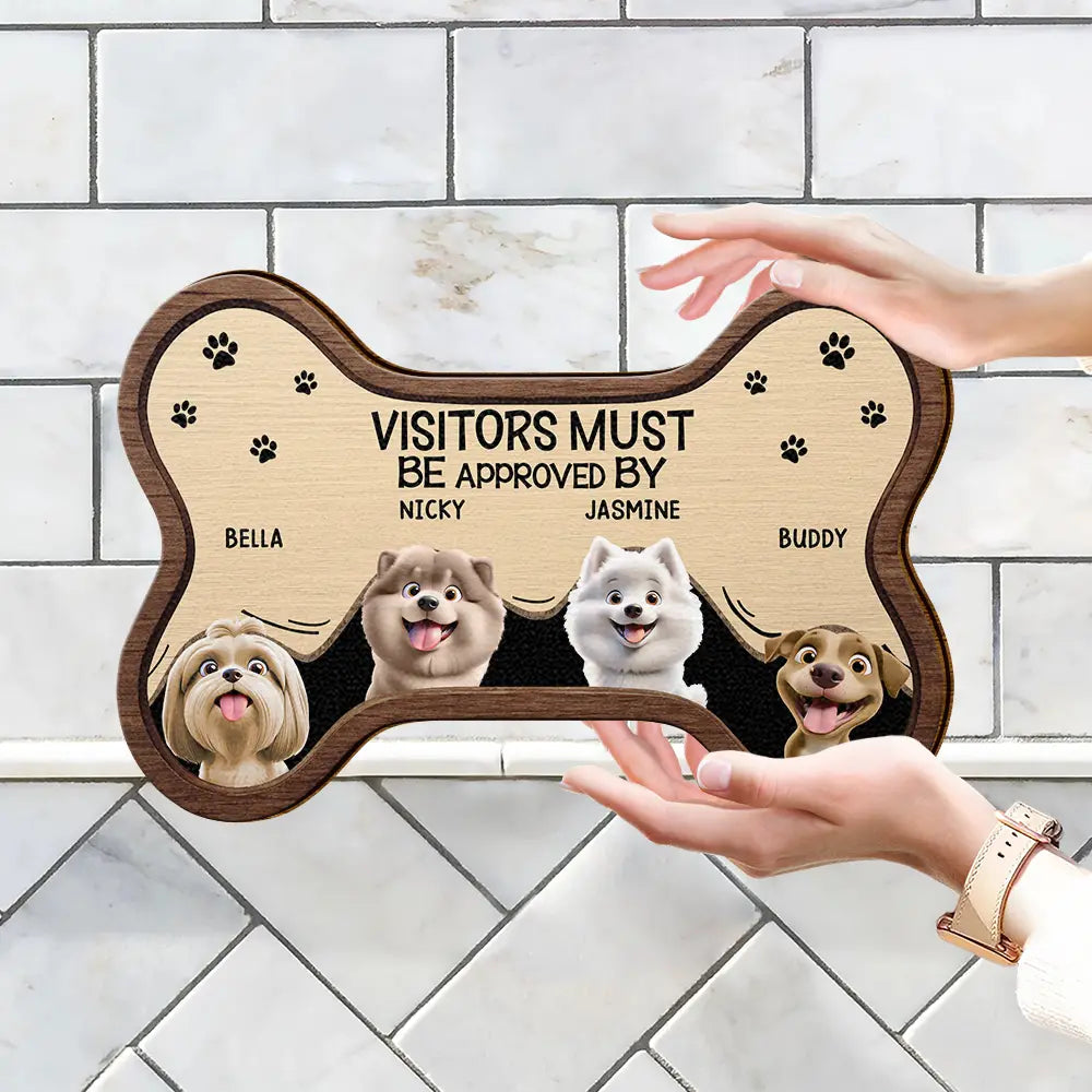 Dog Lovers,Dog Mom,Dog Dad,Dog Couple,Top Market - 3D Effect Funny Dogs Visitors Must Be Approved By - Personalized Custom Shaped Wood Sign
