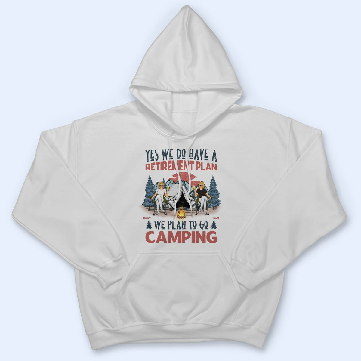 We Have A Retirement Plan We Plan To Go Camping - Gift For Camping Lovers - Personalized T Shirt