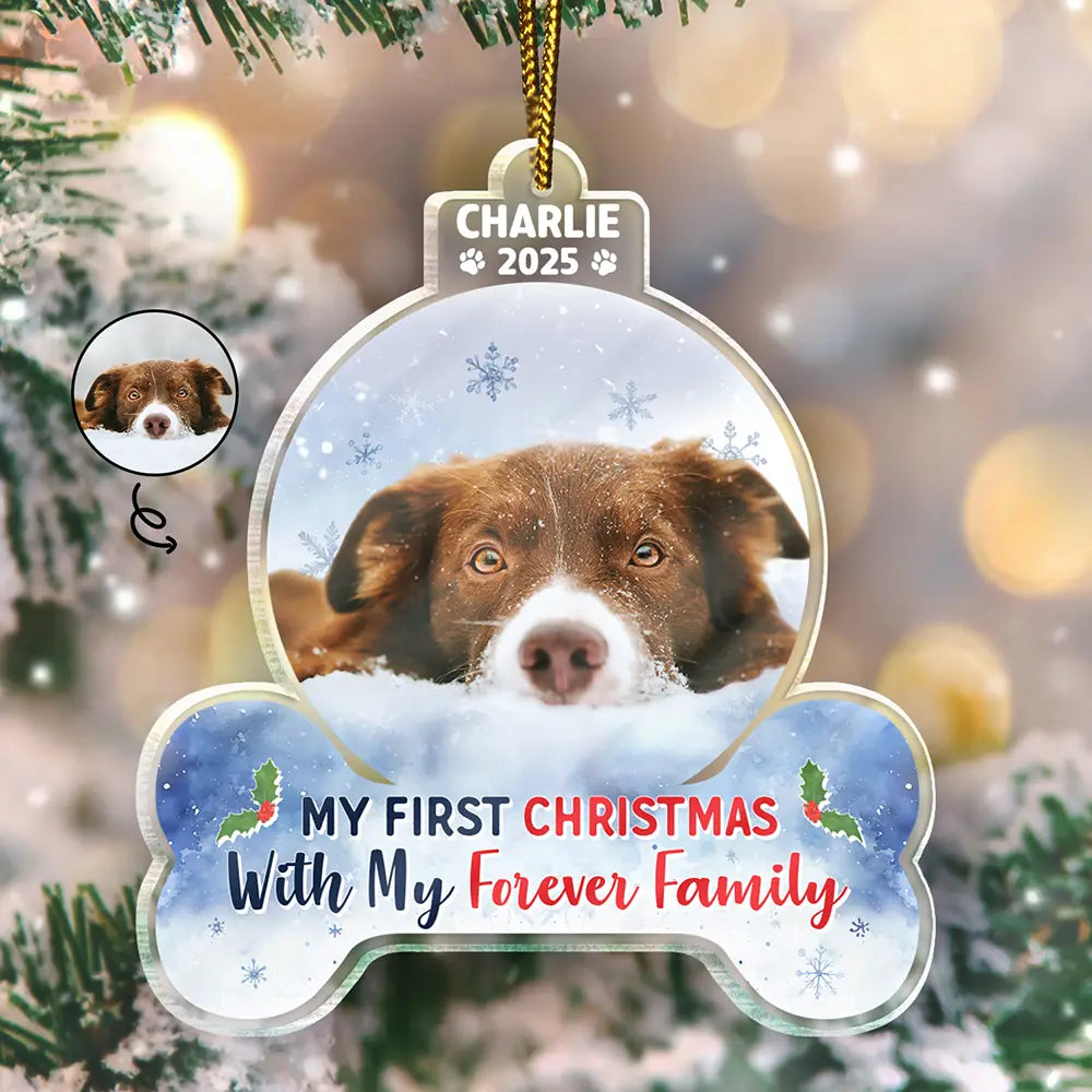 Dog Lovers,Dog Mom,Dog Dad,Christmas,Happy - Custom Photo First Christmas With My Forever Family - Personalized Custom Shaped Acrylic Ornament
