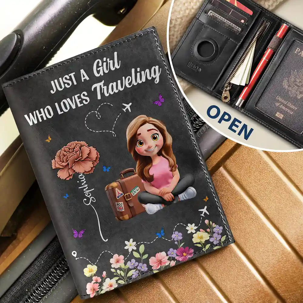 Just A Girl Who Loves Traveling Birth Flower - Personalized Leather Passport Holder