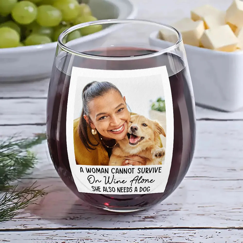 Custom Photo A Woman Cannot Survive On Wine Alone - Personalized Stemless Wine Glass