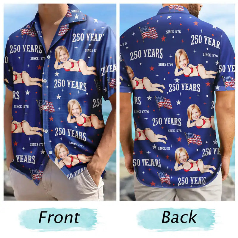 Gift For Father,Gift For Grandpa,Funny,Custom Photo - Custom Photo Star & Stripes 250 Years Anniversary Funny Man Woman - Personalized Hawaiian Shirt
