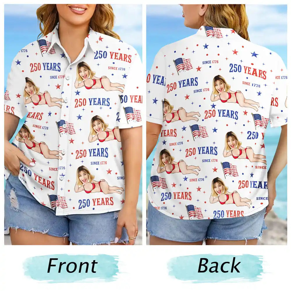 Gift For Father,Gift For Grandpa,Funny,Custom Photo - Custom Photo Star & Stripes 250 Years Anniversary Funny Man Woman - Personalized Hawaiian Shirt