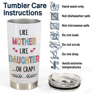 Like Mother Like Daughter Oh Crap Family Mom Daughter - Mother Gift - Personalized Custom Tumbler