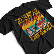 To Our Amazing Step-Dad Thanks For Putting Up With Our Mom - Funny, Birthday Gift For Father, Papa, Husband - Personalized Custom T Shirt