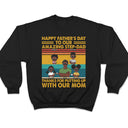 To Our Amazing Step-Dad Thanks For Putting Up With Our Mom - Funny, Birthday Gift For Father, Papa, Husband - Personalized Custom T Shirt