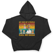 My Favorite People Call Me Daddy - Funny, Birthday Gift For Father, Papa, Husband - Personalized Custom T Shirt