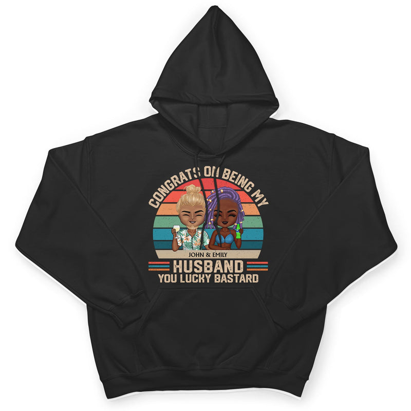 Congrats On Being My Husband - Anniversary, Vacation, Funny Gift For Couples, Family - Personalized Custom T Shirt
