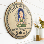 Check Yo Energy Before You Come In - Home Decor, Gift For Yoga Lovers - Personalized Wood Circle Sign