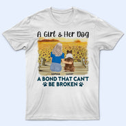 A Bond That Can't Be Broken - Gift For Dog Lovers, Dog Mom, Dog Dad - Personalized T Shirt