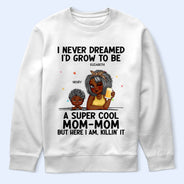 A Super Cool Grandma - Funny Gift For Grandma, Mom, Nana, Gigi - Personalized T Shirt