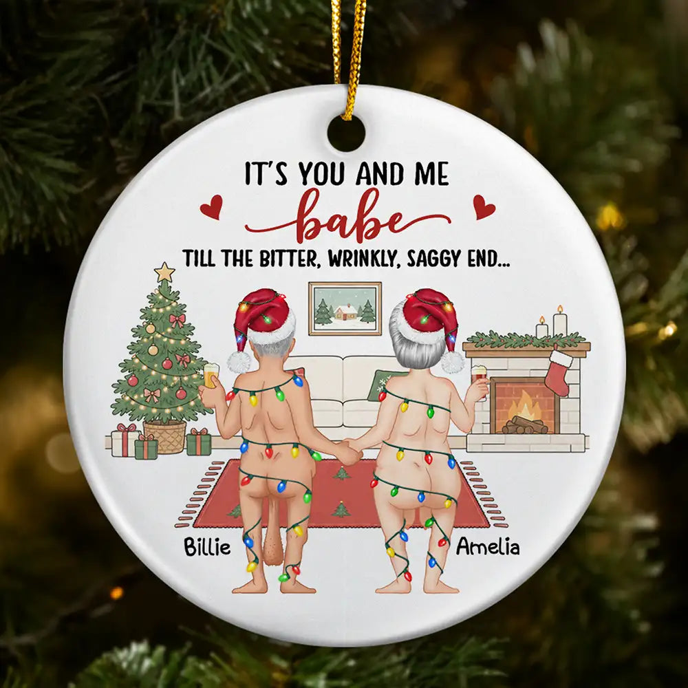 Christmas,Humorous,Old Couples,Gift For Couples,Vector - Naked Old Couple It's You And Me - Personalized Circle Ceramic Ornament