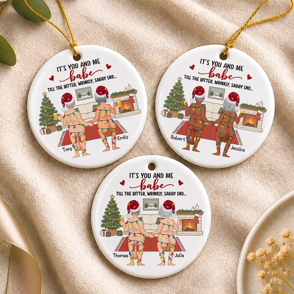Christmas,Humorous,Old Couples,Gift For Couples,Vector - Naked Old Couple It's You And Me - Personalized Circle Ceramic Ornament
