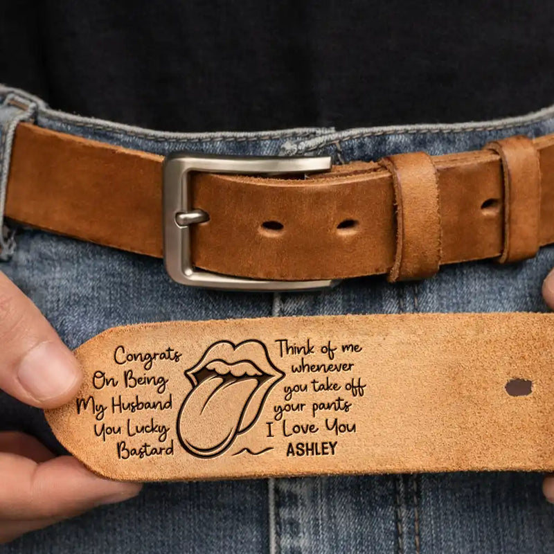 Gift For Husband, Gift For Boyfriend, Gift For Couples, Funny - Naughty Lips I Licked It So It's Mine Spicy Couple - Personalized Cowhide Leather Belt