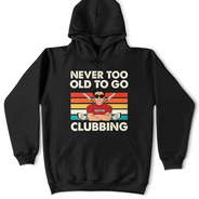 Funny, Gift For Father, Gift For Husband, Golf, Dad's Hobby, Gift For Men, Gift For Yourself - Never Too Old To Go Clubbing Golf - Personalized T Shirt