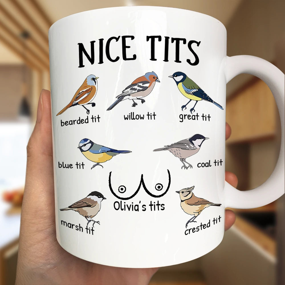 Gift For Wife,Gift For Girlfriend,Funny - Nice Tits Bird Funny - Personalized Mug