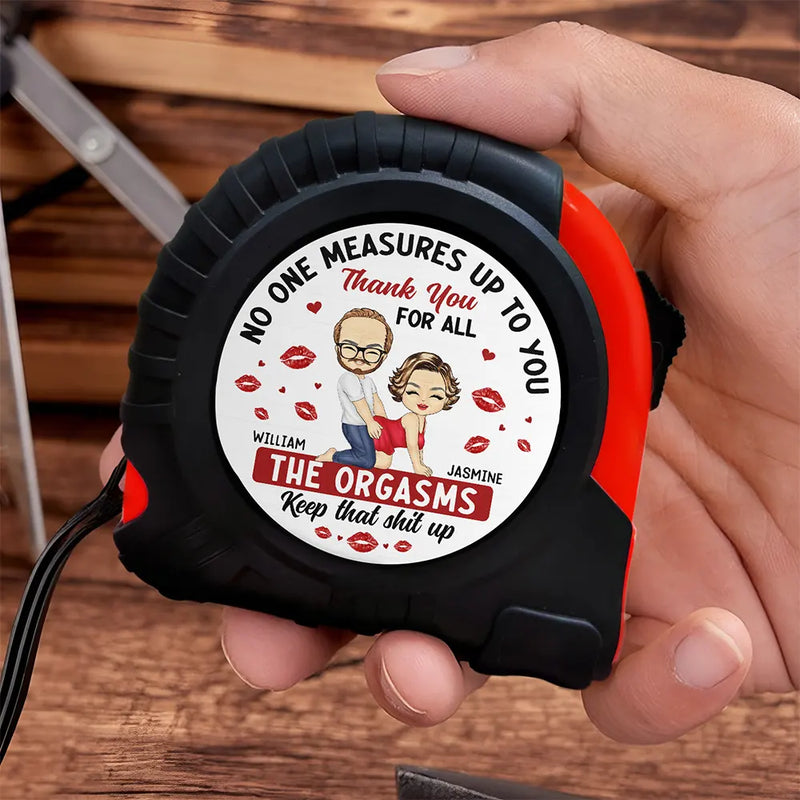 Gift For Couples, Funny - No One Measures Up To You - Personalized Tape Measure