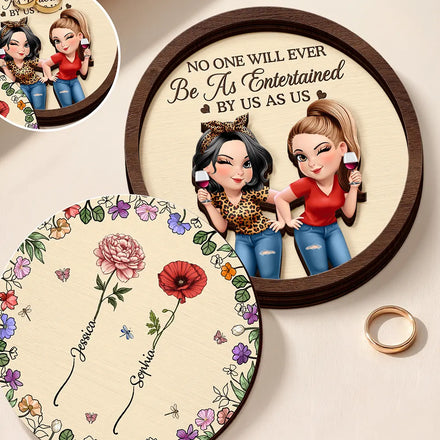 No One Will Ever Be As Entertained By Us As Us - Personalized 2-Layered Wooden Ring Dish