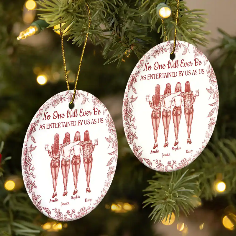 Gift For Bestie,Gifts For Colleagues,Gift For Sisters,Funny,Gift For Sibling,Christmas - No One Will Ever Be As Entertained By Us As Us Bestie Toile - Personalized Circle Ceramic Ornament
