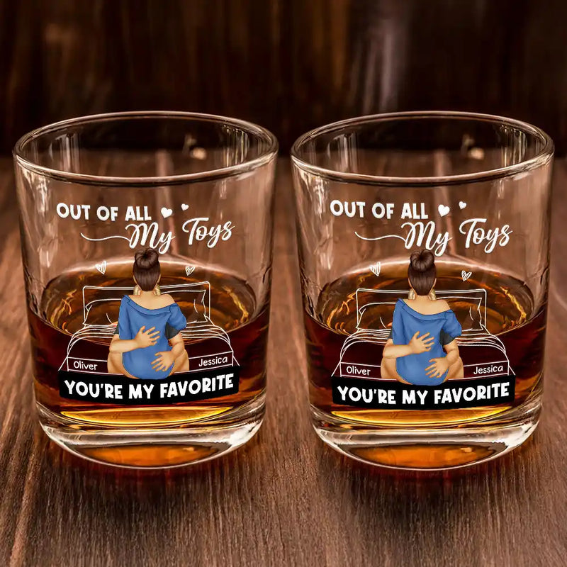 Gift For Husband, Gift For Boyfriend, Gift For Couples, Funny - Of All My Toys You Are My Favorite Spicy Couple - Personalized Whiskey Glass