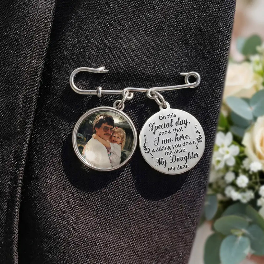 Custom Photo, Sympathetic, Gift For Yourself, Wedding, Dynamic Photo - On This Special Day Know That I Am Here - Personalized Lapel Pin