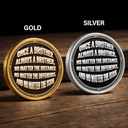 Top Market,Sentimental,Gift For Brother,Gift For Cousin,Christmas,Gift For Sibling,Icon - Once A Brother Always A Brother Gift For Brothers Metal Effect - Personalized Commemorative Keepsake Coin