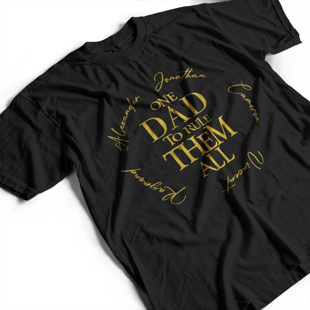 Gift For Father,Humorous,Custom Text - One Dad To Rule Them All Custom Name Ring - Personalized T Shirt