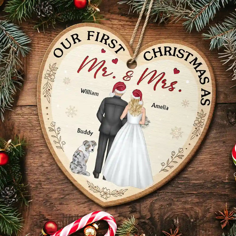Love,Christmas,Gift For Couples,Wedding,Wedding Anniversary,Engaged,Married ,Pet Lovers,Pet Couple,Dog Lovers,Cat Lovers - Our First Christmas As Mr & Mrs Wedding Couple Pet - Personalized Custom Shaped Wooden Ornament