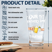 Gift For Husband,Gift For Yourself,Gift For Men,Parents,Gift For Father,New Dad,New baby,Happy,Summer,Vector - Our First Father's Day Together - Personalized Beer Glass