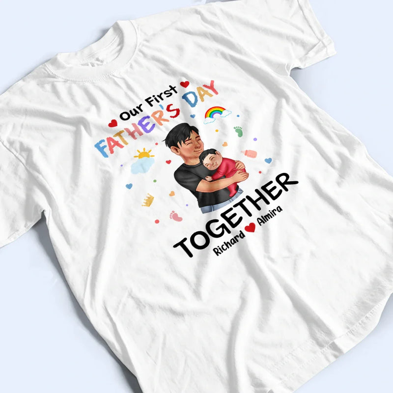 New Dad,New baby,Gift For Father,Happy - Our First Father's Day Together - Personalized Combo T Shirt And Baby Onesie
