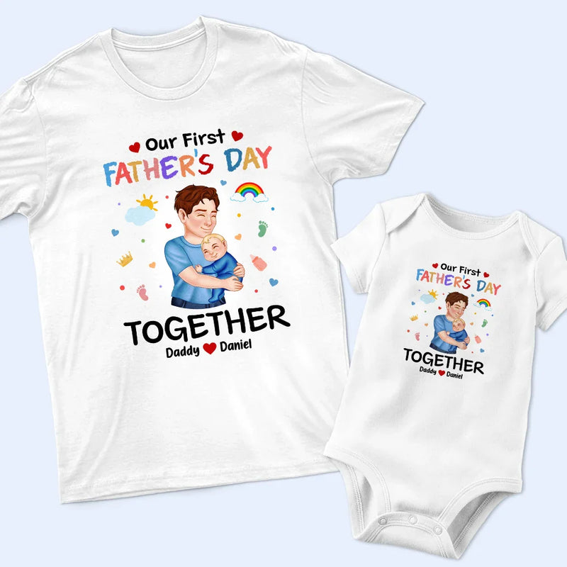 New Dad,New baby,Gift For Father,Happy - Our First Father's Day Together - Personalized Combo T Shirt And Baby Onesie