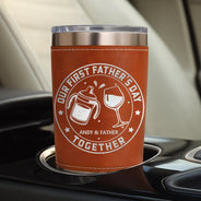 Gift For Father,New Dad,Non-Eng,Icon,Adorable - Our First Father's Day Together - Personalized Leather Tumbler