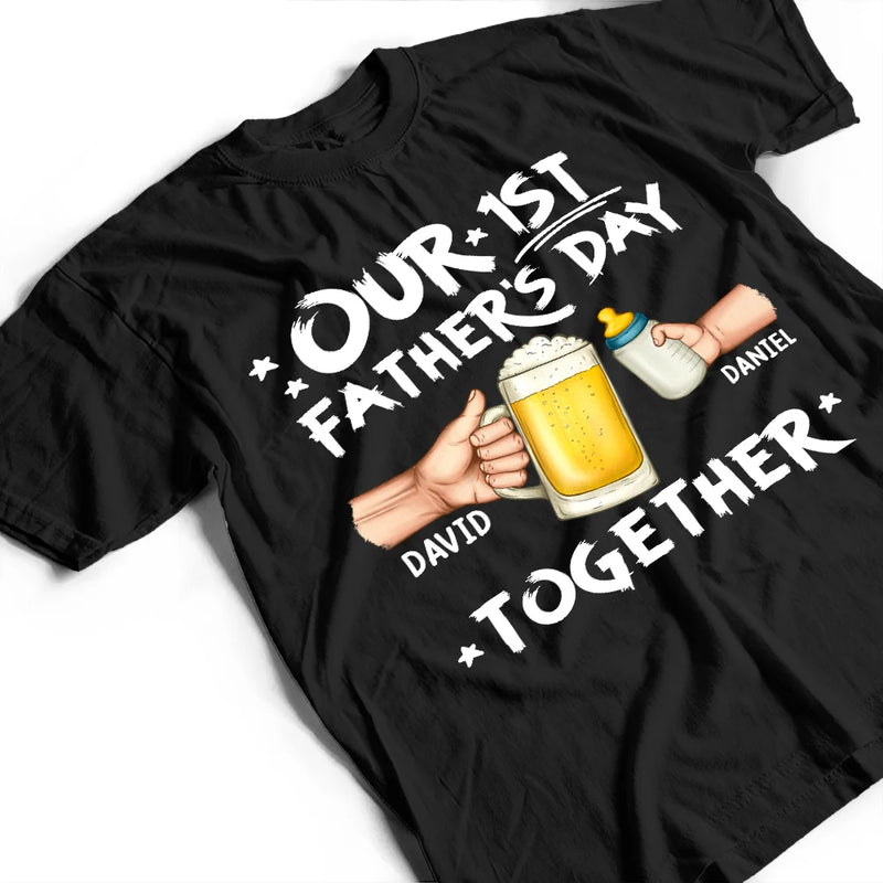 Gift For Husband,Gift For Yourself,Gift For Men,Parents,Gift For Father,New Dad,New baby,Happy,Vector - Our First Father's Day Together - Personalized T Shirt