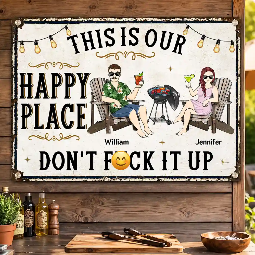 Summer, Patio, Outdoor Decor, Gift For Couples, Top Market, Humorous, Vector - Our Happy Place Don't Ruin It - Personalized Classic Metal Signs