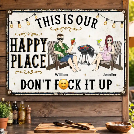 Our Happy Place Don't Ruin It - Personalized Classic Metal Signs
