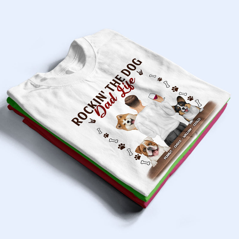 Rockin' The Dog Mom Dog Dad Life - Gift For Dog Lovers - Personalized T Shirt