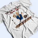 Rockin' The Dog Mom Dog Dad Life - Gift For Dog Lovers - Personalized T Shirt