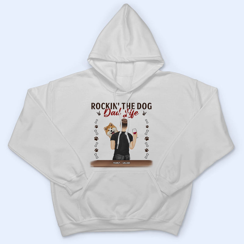 Rockin' The Dog Mom Dog Dad Life - Gift For Dog Lovers - Personalized T Shirt