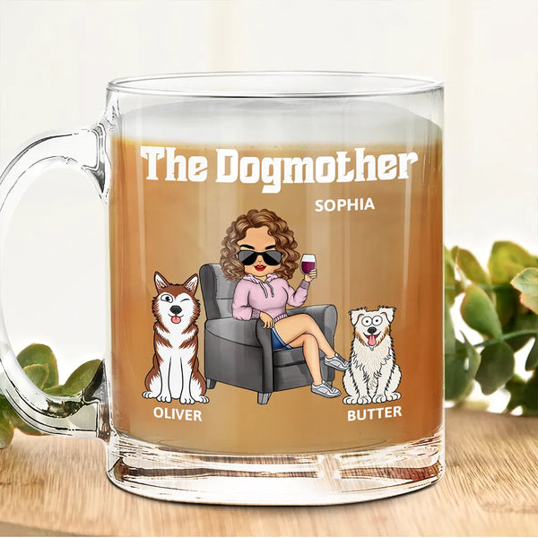 Dog Lovers, Dog Mom, Gift For Women - The Dog Mother - Personalized Glass Mug
