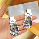 Reading,Gift For Yourself,Gift For Women,Happy,Custom Photo,Pet Lovers - Custom Photo Watercolor Realistic Pet Lovers You Pawsed Here - Personalized Custom Shaped Magnetic Bookmark Clip