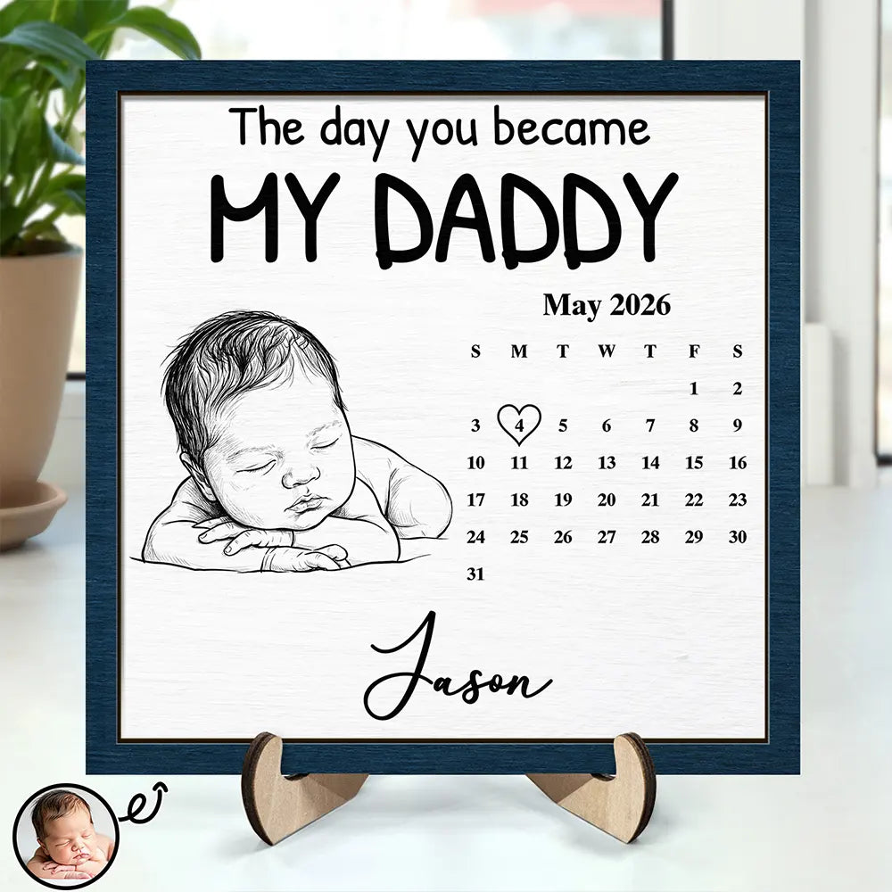 Custom Photo,New Dad,New Mom,New baby,Gift For Father,Photo - Pencil Sketch,Calendar,Adorable - Custom Photo Pencil Sketch Calendar The Day You Became My Mom Dad - Personalized 2-Layered Wooden Plaque With Stand
