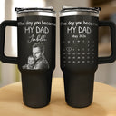 Custom Photo,New Dad,New Mom,New baby,Gift For Father,Non-Eng,Photo - Pencil Sketch (Bold),Calendar,Adorable - Custom Photo Bold Sketch Calendar The Day You Became My Mom Dad - Personalized Engraved 40oz Tumbler