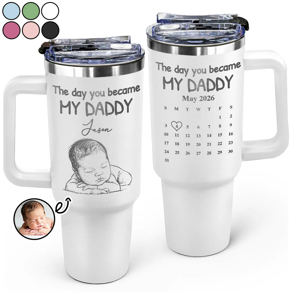 Custom Photo,New Dad,New Mom,New baby,Gift For Father,Non-Eng,Photo - Pencil Sketch (Bold),Calendar,Adorable - Custom Photo Bold Sketch Calendar The Day You Became My Mom Dad - Personalized Engraved 40oz Tumbler